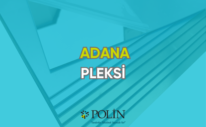 adana pleksi modelleri