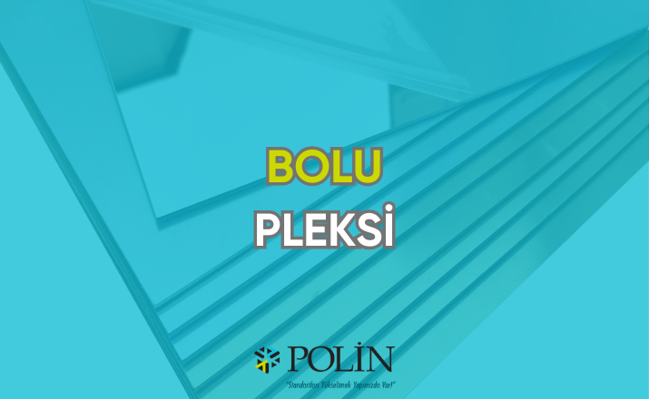 bolu pleksi fiyatlari